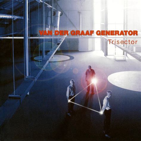 They did not experience much commercial success in the uk, but became considerably. Van der Graaf Generator - Trisector (2008)