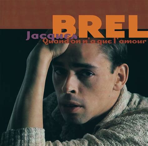 Quand On Na Que Lamour Jacques Brel Cd Album Muziek