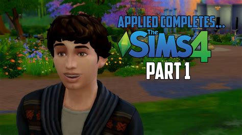 Applied Completes The Sims 4 Part 1 Officialappliedharpy Youtube