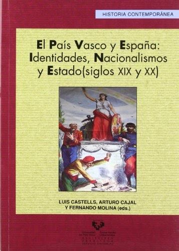 Tasumroonel El Pa S Vasco Y Espa A Identidades Nacionalismos Y
