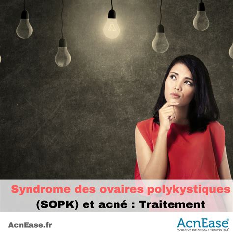Syndrome des ovaires polykystiques SOPK et acné comment les traiter