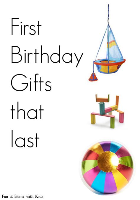 Therefore, the first birthday celebrations are more for the victory of the parents, rather than for the child. First Birthday Gift Ideas...that last!