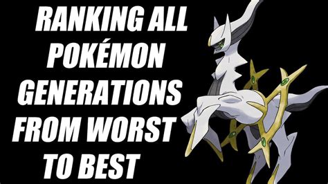 Ranking All Pokemon Generations From Worst To Best Youtube