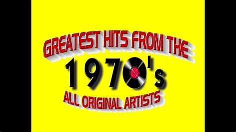 Greatest Hits From The 1970s All Original Artists Youtube