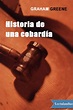 Historia de una cobardía - Graham Greene - Descargar epub y pdf gratis ...
