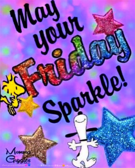 May Your Friday Sparkle ️ Video Good Morning Happy Friday Snoopy