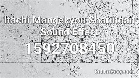 Itachi Mangekyou Sharingan Sound Effect Roblox Id Roblox Music Codes