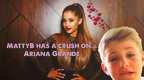 Mattyb Has A Crush On Ariana Grande Youtube