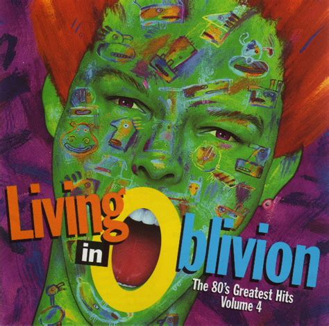 Living In Oblivion The 80 S Greatest Hits Volume 4 CD Discogs