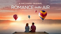 Romance in the Air - Hallmark Movies Now - Stream Feel Good Movies and ...