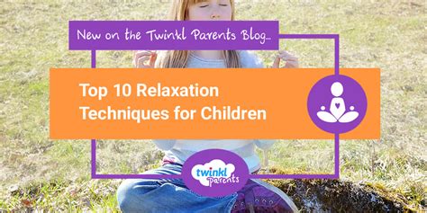 Top 10 Relaxation Techniques For Children Twinkl