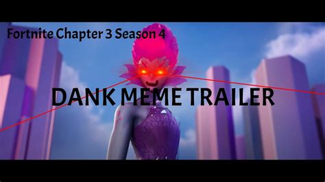 Fortnite Chapter 3 Season 4 Dank Meme Trailer Youtube