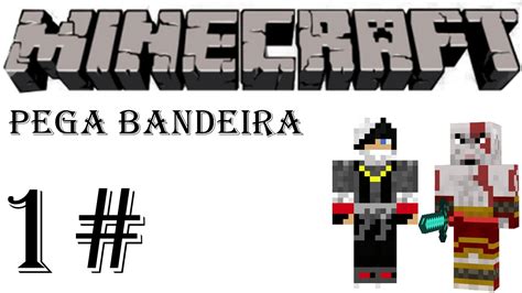 Pega Bandeira 1 O Lag é Adversárioft Gamer Red Youtube