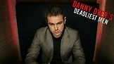 Danny Dyer's Deadliest Men (TV Series 2008 - 2009)