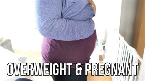 Overweight And Pregnant Youtube
