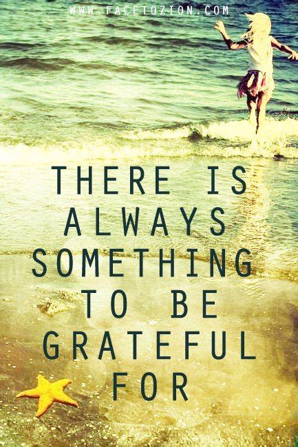 There Is Always Something To Be Grateful For