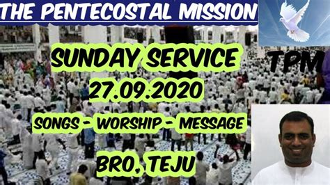 Sunday Service 27092020 Broteju Tpm Messages The Pentecostal