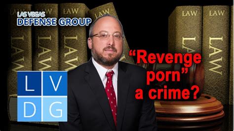 When Is Revenge Porn A Crime In Nevada Youtube
