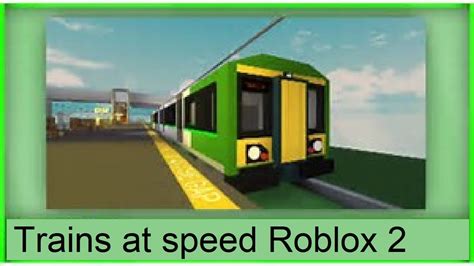 Trains At Speed Roblox 2 Youtube