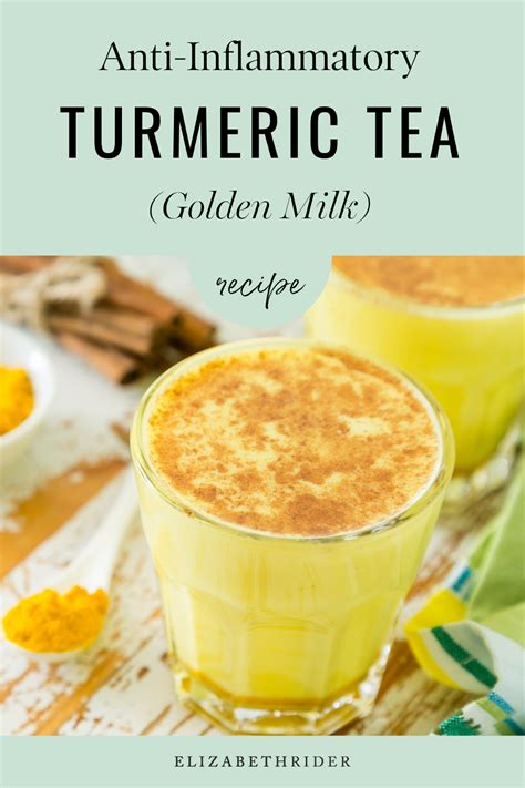 Anti Inflammatory Turmeric Tea Recipe Golden Milk Elizabeth Rider