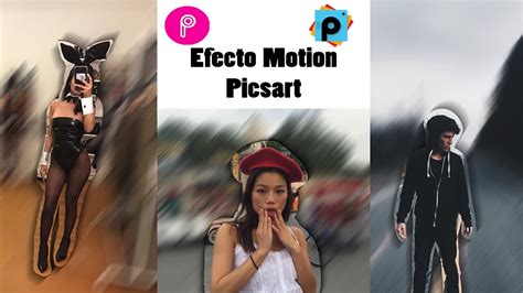 Efecto Picsart Efecto Motion Edicion Picsart Youtube