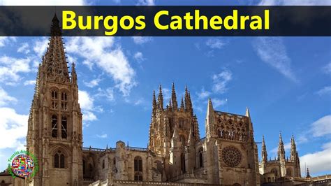 Best Tourist Attractions Places To Travel In Spain Burgos Cathedral