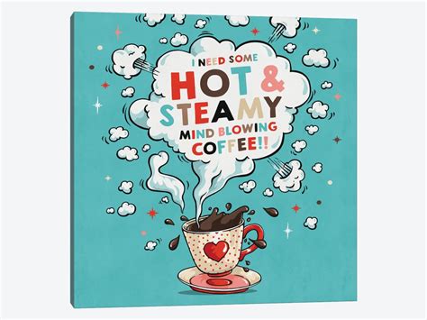 Hot And Steamy Canvas Art Print By Ester Kay Icanvas