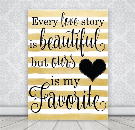 4.3 out of 5 stars. Instant Download "Every Love Story is Beautiful but Ours ...