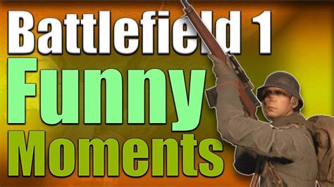 Funny Moments Battlefield 1 Funtage YouTube