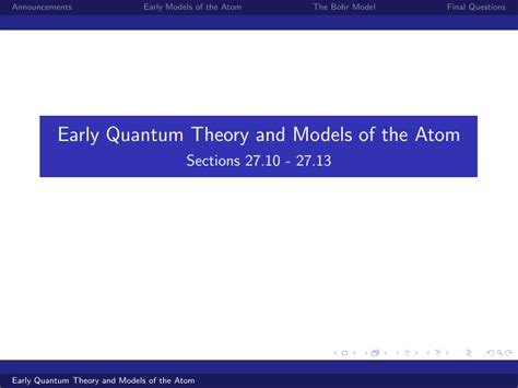 Early Quantum Theory And Models Of The Atom Announcements