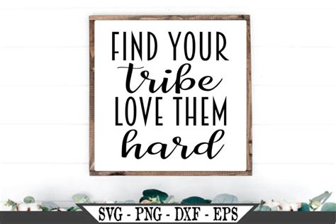 Find Your Tribe Love Them Hard Svg 479372