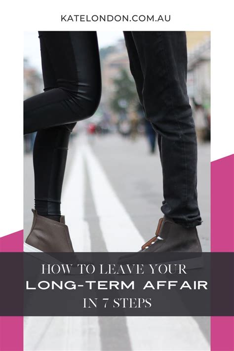 Steps For Leaving A Long Term Affair Kate London Infidelity Recovery Coach Thrive Global
