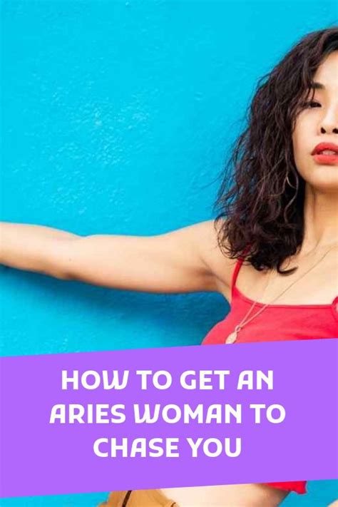 How To Get An Aries Woman To Chase You Vekke Sind