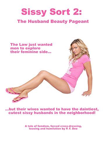 The Sissy Sort The Husband Beauty Pageant English Edition Ebook