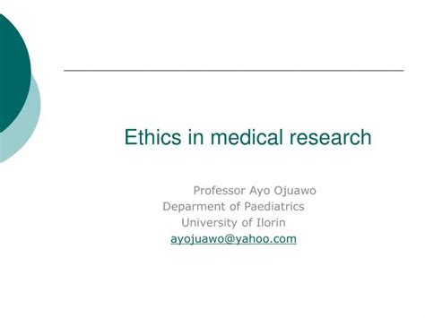 Ppt Ethics In Medical Research Powerpoint Presentation Free Download