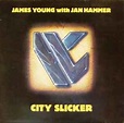 James Young With Jan Hammer – City Slicker (1986, White, Vinyl) - Discogs