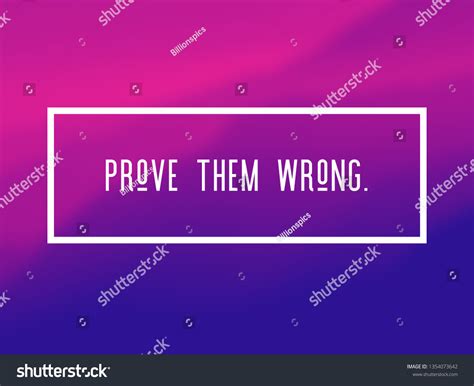 Prove Them Wrong Motivational Quotes Written Stock Illustration