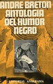 Antología del humor negro by André Breton | Goodreads