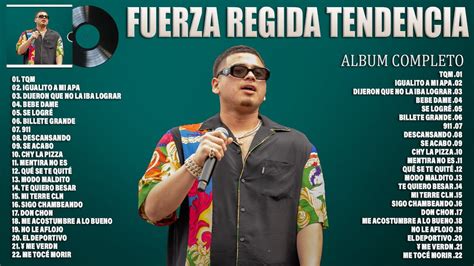 Fuerza Regida Tendencia 2023 ~ Album Completo MÁs Popular De Fuerza