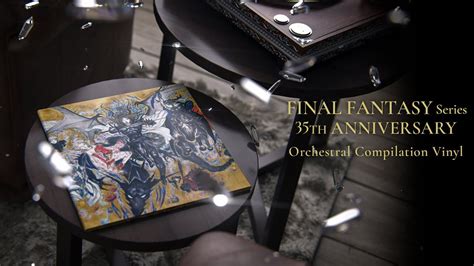 【mv】final fantasy series 35th anniversary orchestral compilation vinyl youtube