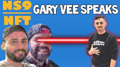 Ns9nft Gary Vee Speaks Youtube