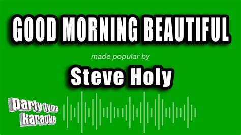 Steve Holy Good Morning Beautiful Karaoke Version Youtube Music