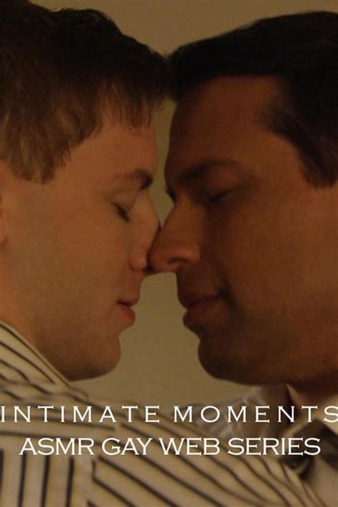 Intimate Moments Asmr Gay Web Series 2018