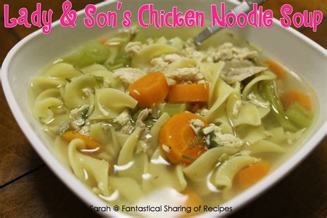 I have a few chicken soup rules. Fantastical Sharing of Recipes: The Lady's Chicken Noodle Soup