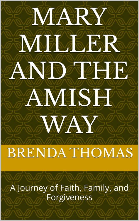Mary Miller and the Amish Way: A Journey of Faith, Family, and