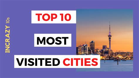 Top 10 Most Visited Cities Around The World Updated Youtube