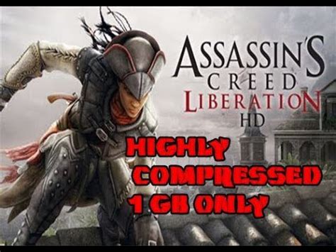 Assasin Creed Liberation Hd Highly Compressed Gb Youtube