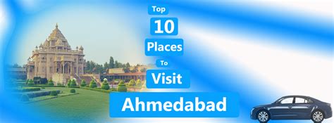 Top 10 Places To Visit In Ahmedabad An Offbeat Travel To The Nearby