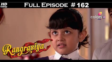 Rangrasiya Full Episode 162 With English Subtitles Youtube