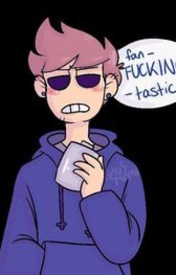 Drunk In Love Tom X Reader Eddsworld Fandom Trash Wattpad